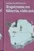 ¡Espérame en Siberia, Vida Mía! Promoción