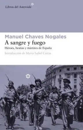 Alta Calidad A Sangre y Fuego "Héroes, Bestias y Mártires de España"