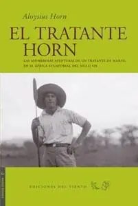 El tratante Horn "las asombrosas aventuras de un tratande de marfil en el África e" Solo Hoy