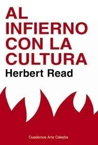 Última Versión Al Infierno con la Cultura "Y Otros Ensayos sobre Arte y Sociedad"