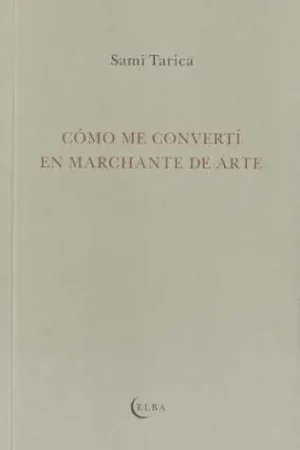 Cómo Me Convertí en Marchante de Arte Súper Precio