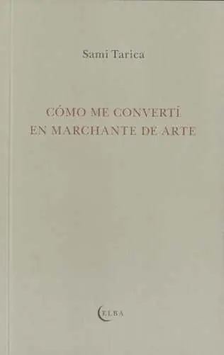 Cómo Me Convertí en Marchante de Arte Súper Precio