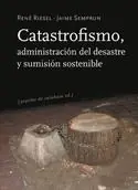 Catastrofismo, Administración del Desastre y Sumisión Sostenible Marca Reconocida