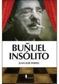 Solo Hoy Buñuel Insólito