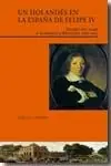Ordena Ya Un Holandés en la España de Felipe Iv "Diario del Viaje de Lodewijck Huygens (1660-1661)"