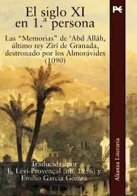 Siglo XI en 1ª Persona, El "Las " Memorias " de ‘ Abd Allah, Último Rey Zirí de Granada D" Favorito De Clientes
