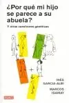 ¿Por que mi Hijo se Parece a su Abuela? "Y Otras Cuestiones Genéticas" Mejor Precio