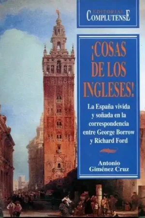 ¡Cosas de los ingleses! "La España vivida y soñada en la correspondencia entre George Borrow y Richard Ford" Marca Reconocida