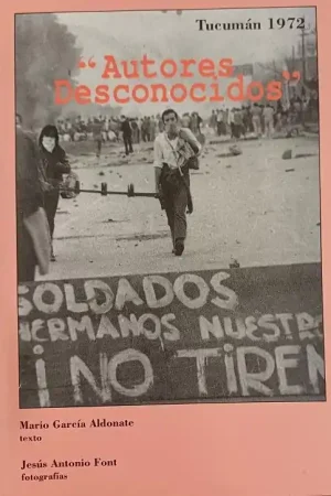 "Autores desconocidos" "Tucumán 1972" Promoción