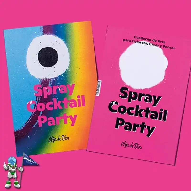 SPRAY COCKTAIL PARTY, CUADERNO DE ARTE PARA COLOREAR, CREAR Y PENSAR DE OLGA DE DIOS Devolución Gratuita