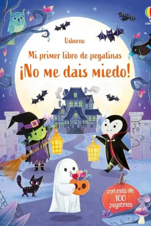 ¡NO ME DAIS MIEDO! MI PRIMER LIBRO DE PEGATINAS USBORNE Directo De Fábrica