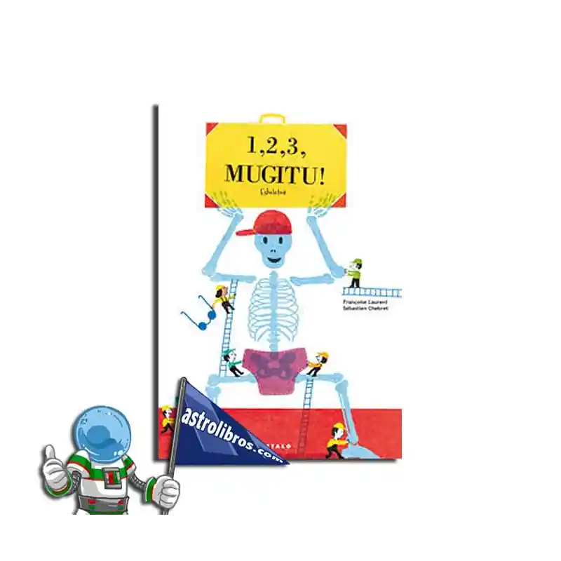 1,2,3 MUGITU! ESKELETOA Solo Hoy