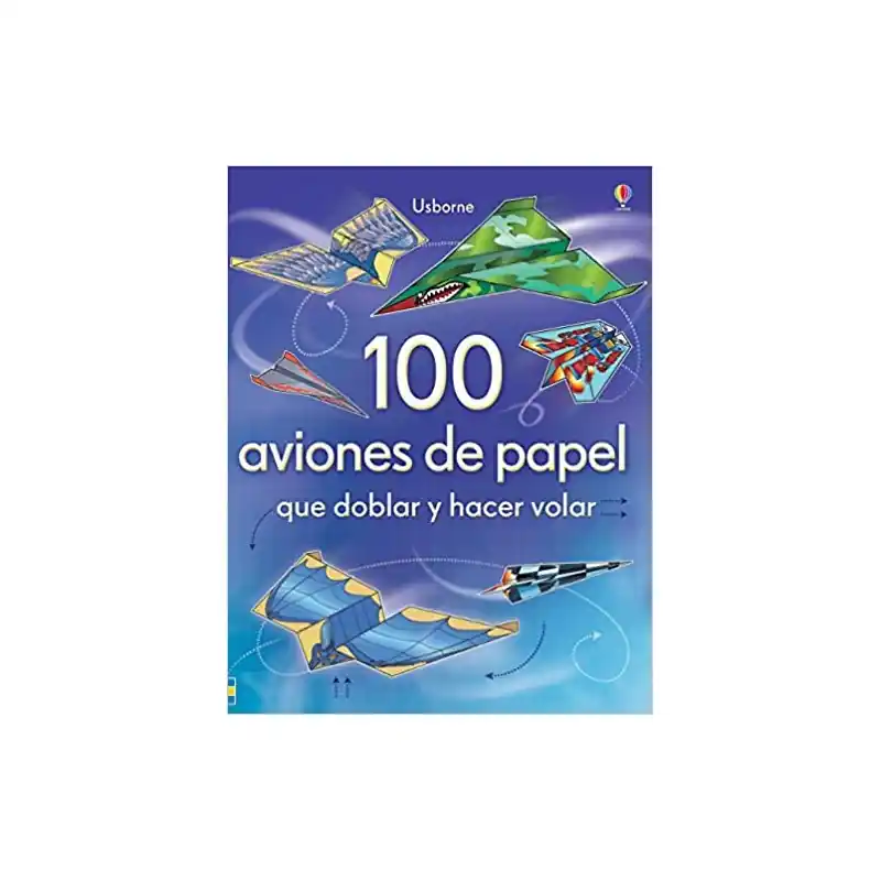 Directo De Fábrica 100 AVIONES DE PAPEL QUE DOBLAR Y HACER VOLAR, PAPIROFLEXIA