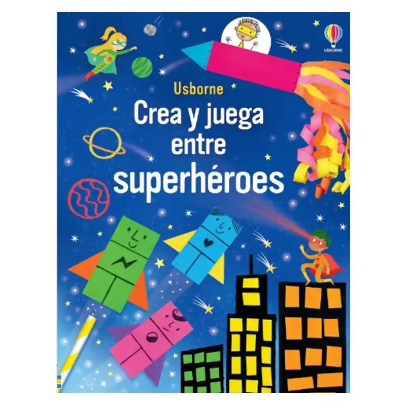 Súper Precio CREA Y JUEGA ENTRE SUPERHÉROES, PASATIEMPOS INFANTILES USBORNE