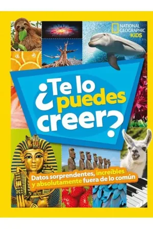 ¿TE LO PUEDES CREER? NATIONAL GEOGRAPHIC KIDS Comprar En Línea