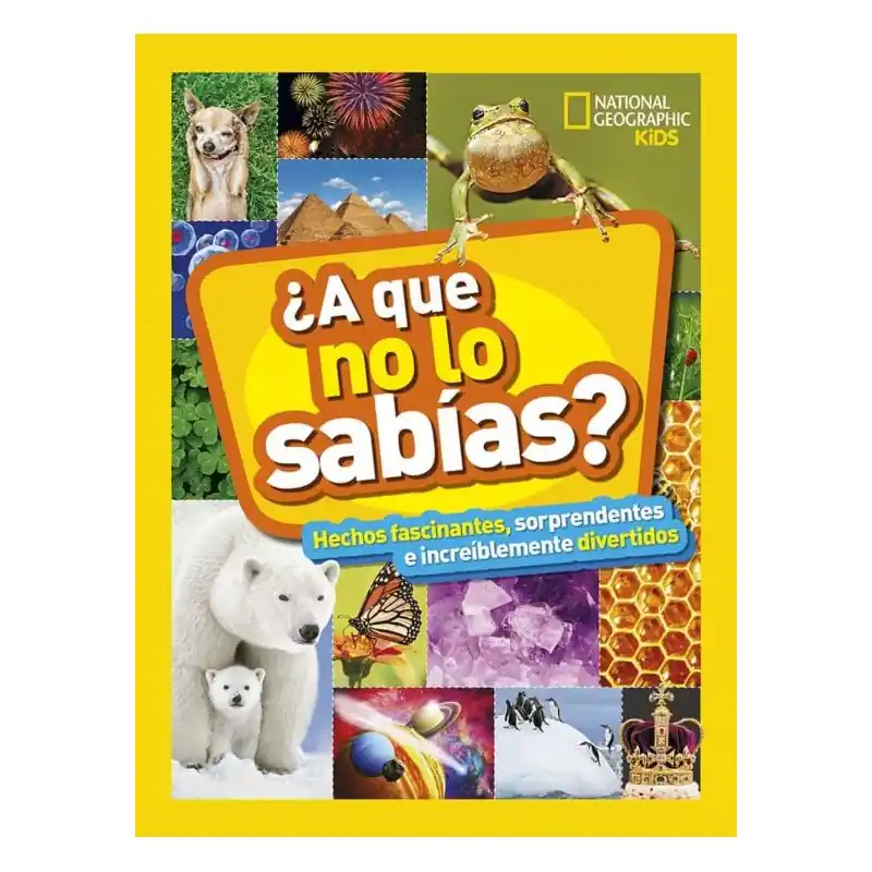¿A QUE NO LO SABIAS? NATIONAL GEOGRAPHIC KIDS Disponible Ahora