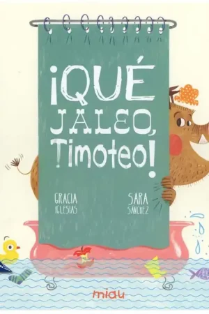 ¡Qué jaleo, Timoteo! - Gracia Iglesias Certificado