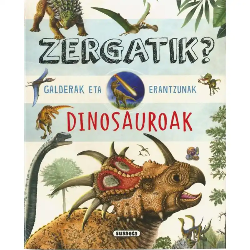 ZERGATIK? DINOSAUROAK, GALDERAK ETA ERANTZUNAK Garantía De Devolución De Dinero