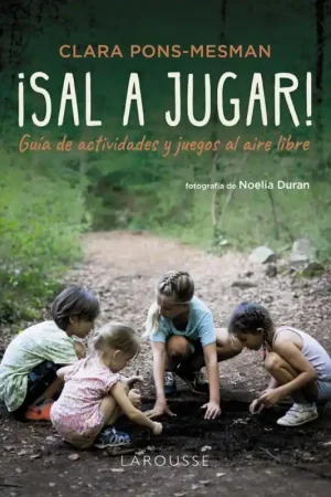 A Buen Precio ¡SAL A JUGAR! GUÍA DE ACTIVIDADES Y JUEGOS AL AIRE LIBRE