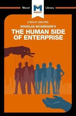 Alta Calidad An Macat analysis of Douglas McGregor‘s The Human Side of Enterprise