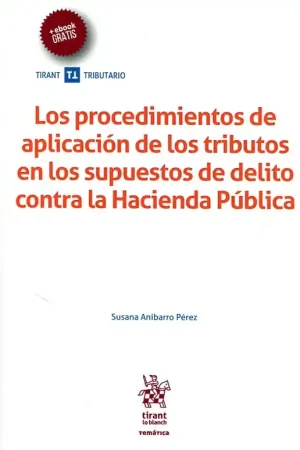 Alta Calidad Los procedimientos de aplicación de los tributos en los supuestos de delito contra la hacienda Pública