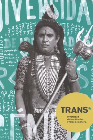 Trans. Diversidad de identidades y roles de género Última Versión