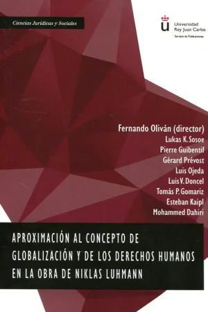 Aproximación al concepto de globalización y de los Derechos Humanos en la obra de Niklas Luhmann Últimas Unidades
