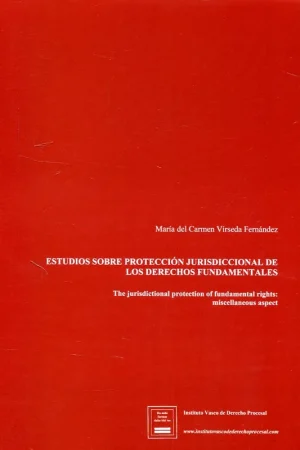 A Buen Precio Estudios sobre protección jurisdiccional de los Derechos Fundamentales = The jurisdictional protection of Fundamental Rights