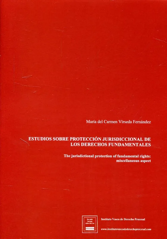 A Buen Precio Estudios sobre protección jurisdiccional de los Derechos Fundamentales = The jurisdictional protection of Fundamental Rights
