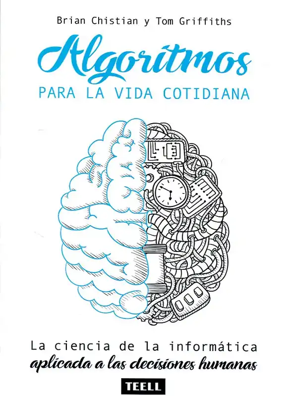 Algoritmos para la vida cotidiana Devolución Gratuita