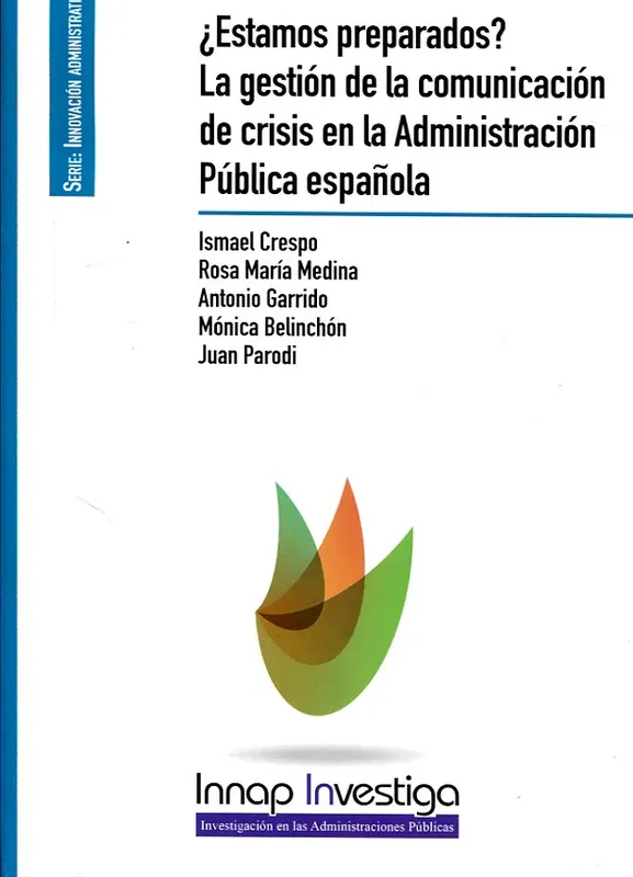 ¿Estamos preparados?. La gestión de la comunicación de crisis en la Administración Pública española Gran Oferta