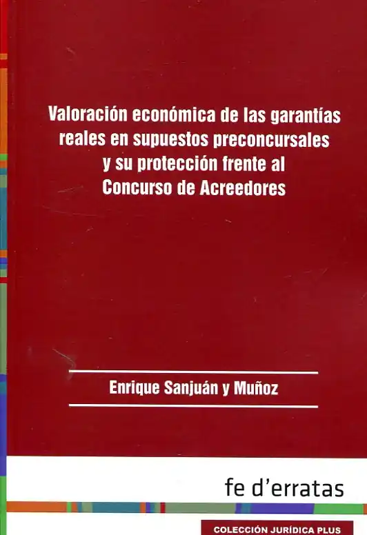 Valoración económica de las garantías reales en supuestos preconcursales y su protección frente al concurso de acreedores Precio De Fábrica