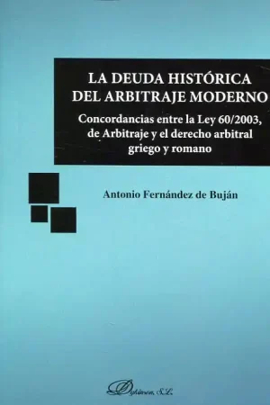Alta Calidad La deuda histórica del arbitraje moderno