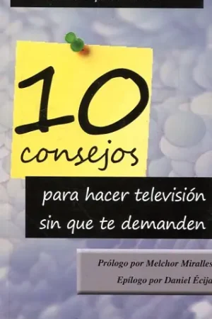 10 consejos para hacer televisión sin que te demanden Últimas Unidades
