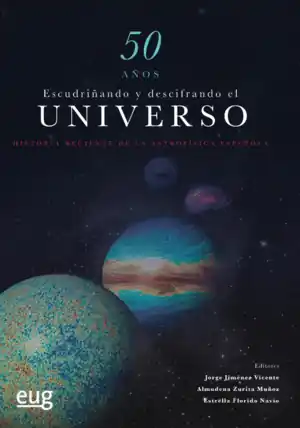50 años escudriñando y descifrando el Universo Alta Calidad