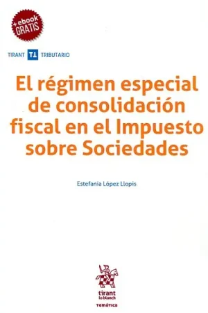 Alta Calidad El régimen especial de consolidación fiscal en el Impuesto sobre Sociedades
