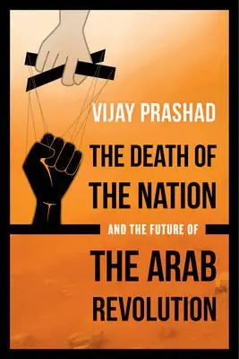 The death of the nation and the future of the Arab Revolution Última Oportunidad