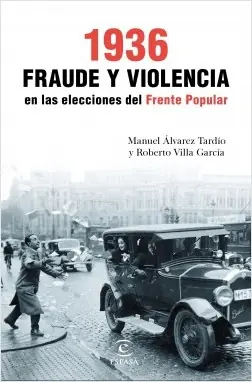 1936. Fraude y violencia en las elecciones del Frente Popular Precio Reducido